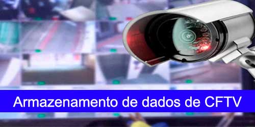 Armazenamento de dados de CFTV